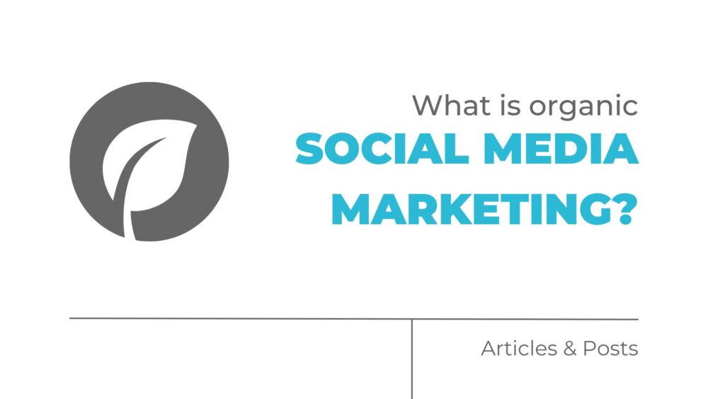 what is organic social media marketing