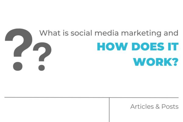 what is social media marketing and how does it work