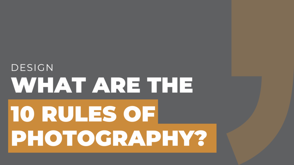 what are the 10 rules of photography