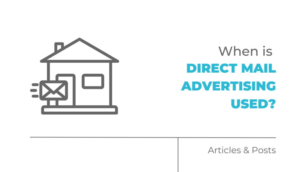 when is direct mail advertising used