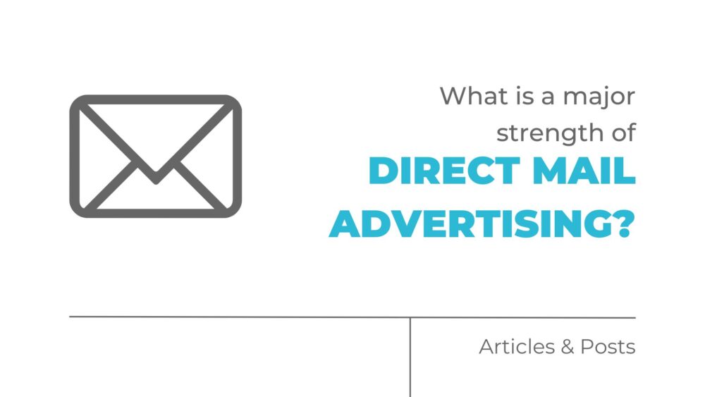 what is a major strength of direct mail advertising