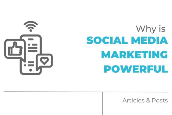 why is social media marketing powerful