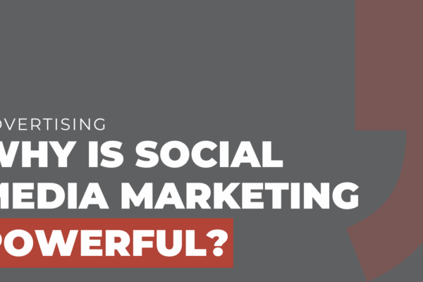 why is social media marketing powerful