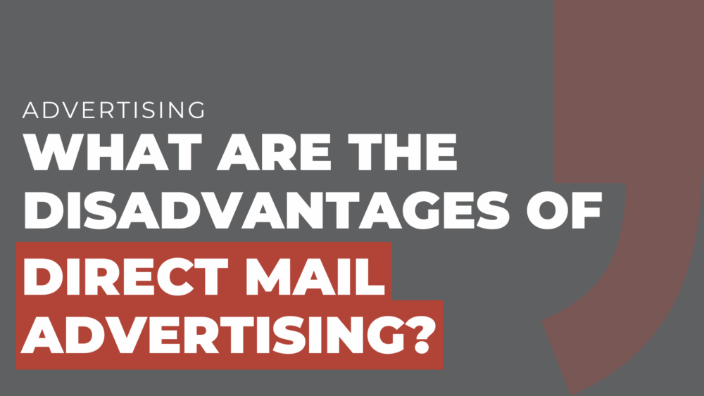 What Are the Disadvantages of Direct Mail Advertising