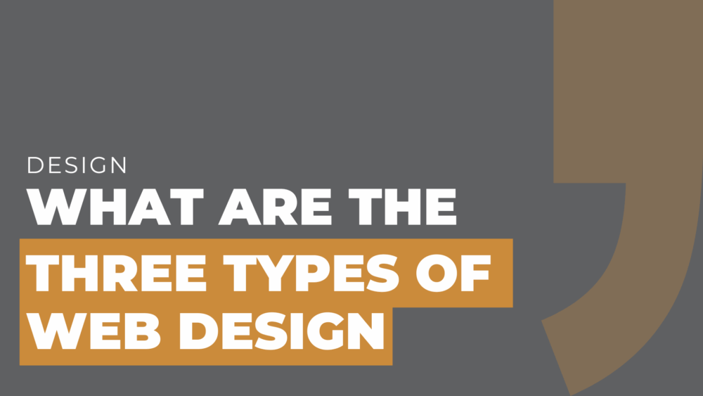 what are the three types of web design