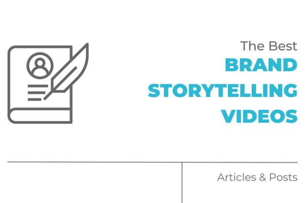 The Best Brand Storytelling Videos