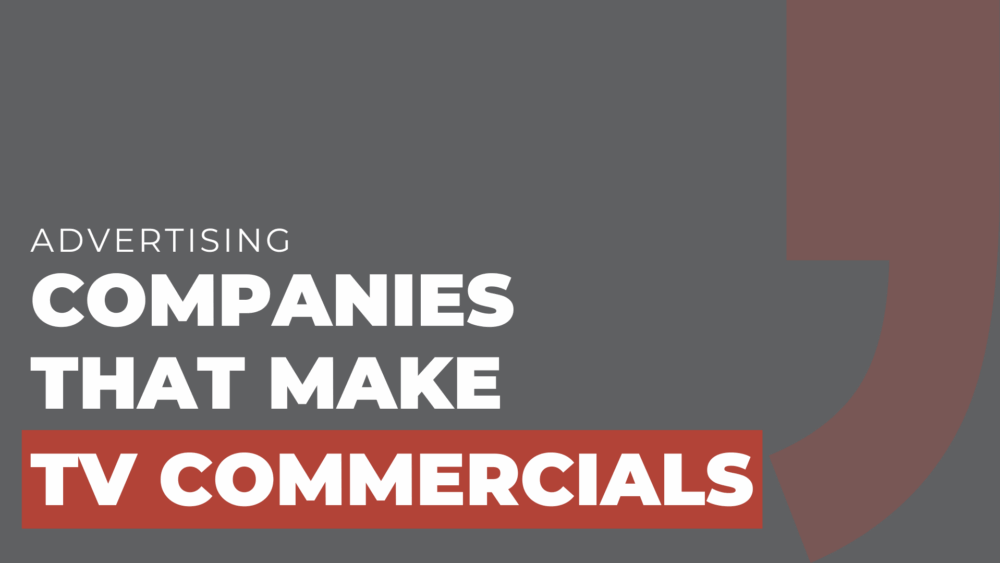 Companies That Make TV Commercials