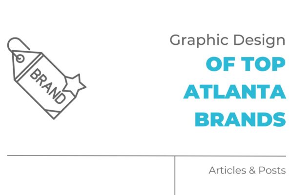 Graphic Design of Top Atlanta Brands