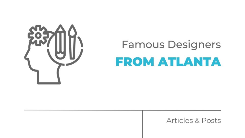 Famous Designers from Atlanta