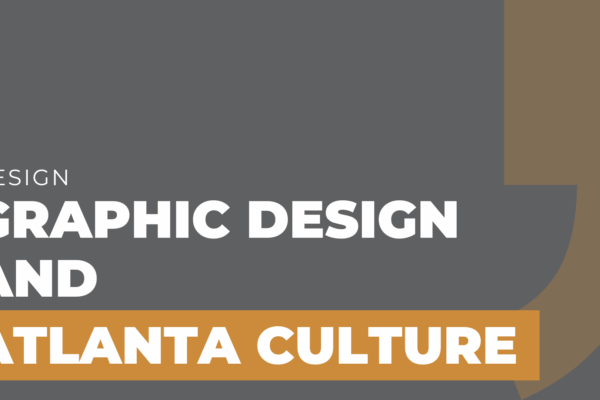 Graphic Design and Atlanta Culture