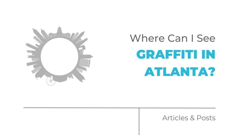 Where Can I See Graffiti in Atlanta