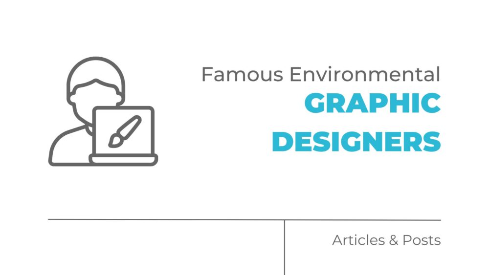 famous environmental graphic designers