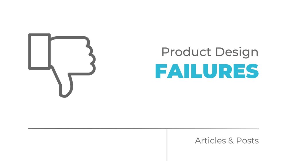 product design failures