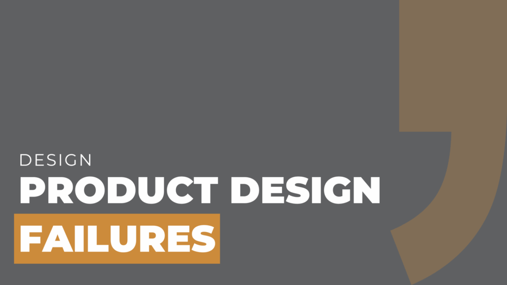 product design failures