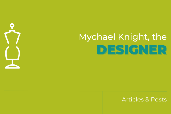 mychael knight designer