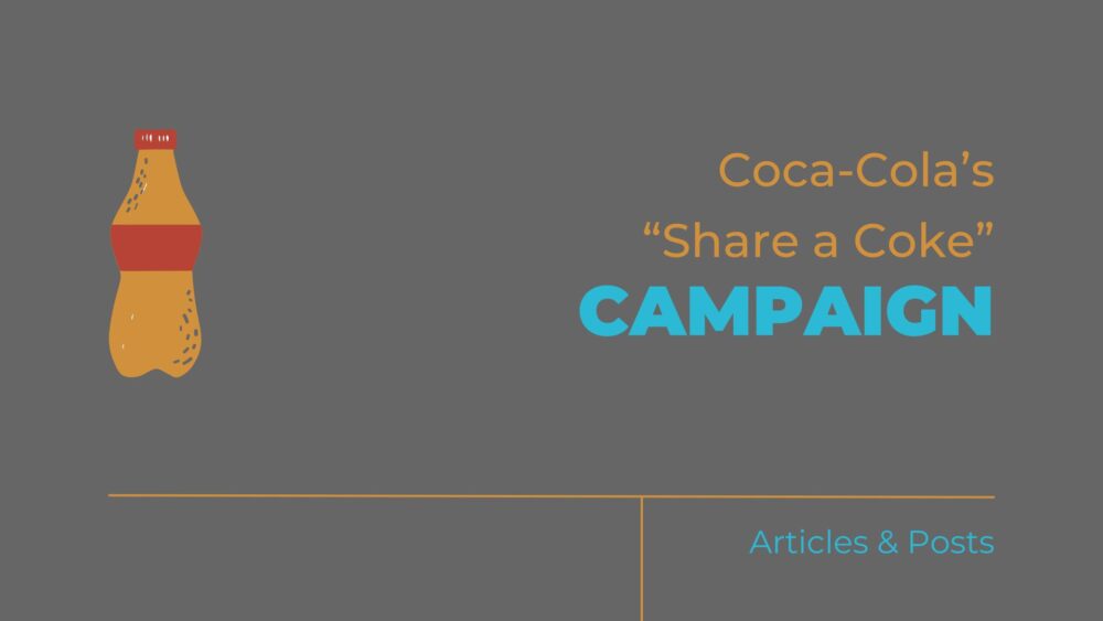 Coca-Cola’s “Share a Coke” Campaign