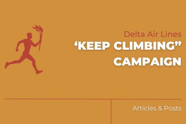 Delta Air Lines’ “Keep Climbing” Campaign