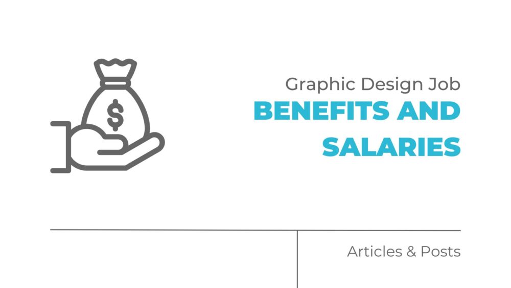 Graphic Design Job Benefits and Salaries