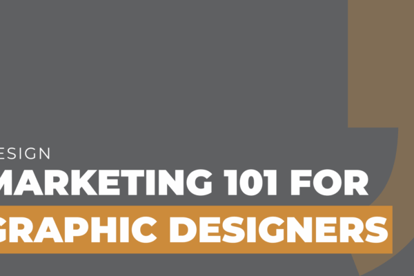 Marketing 101 for Graphic Designers