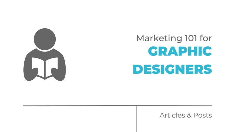 Marketing 101 for graphic designers