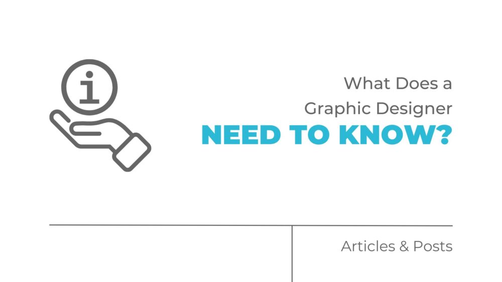 what does a graphic designer need to know