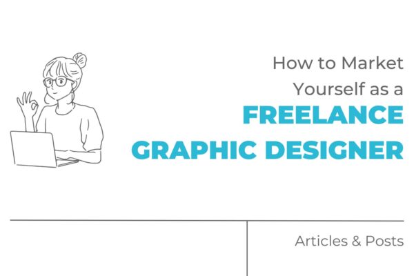 how to market yourself as a freelance graphic designer