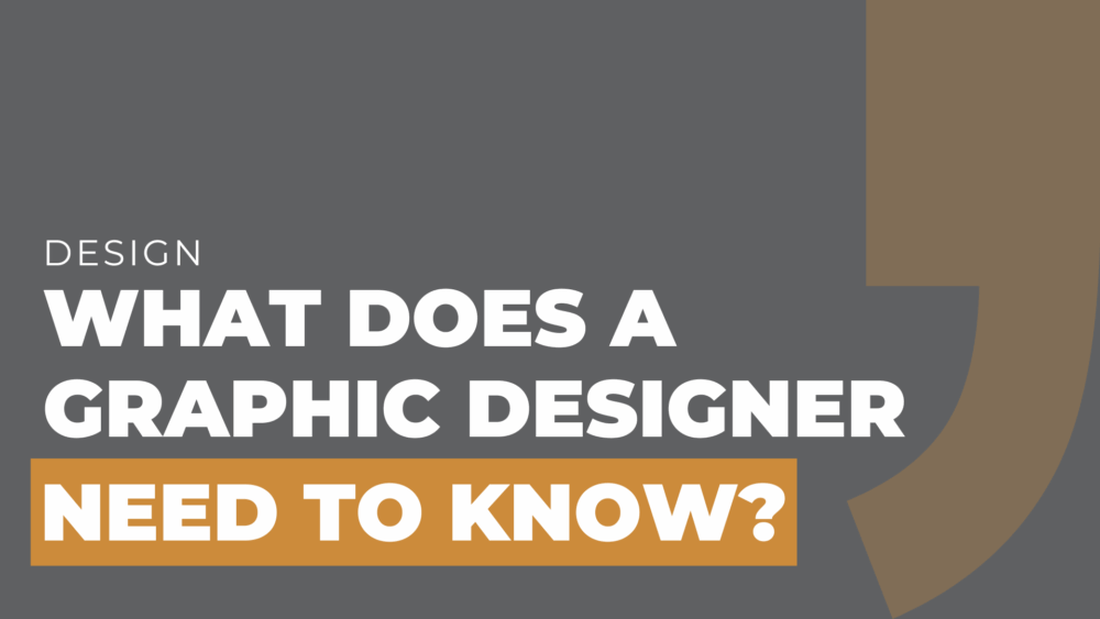 what does a graphic designer need to know