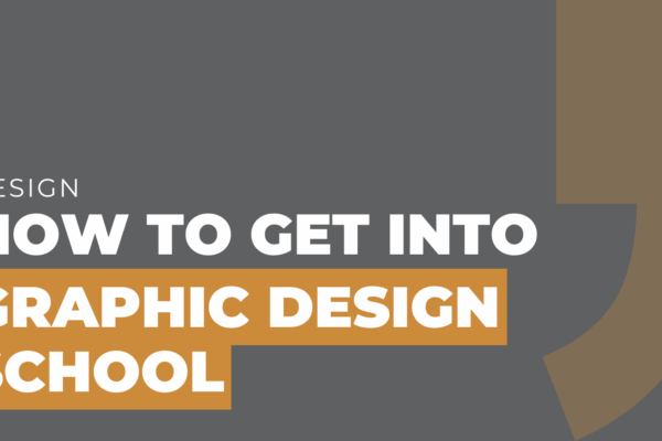 how to get into graphic design school