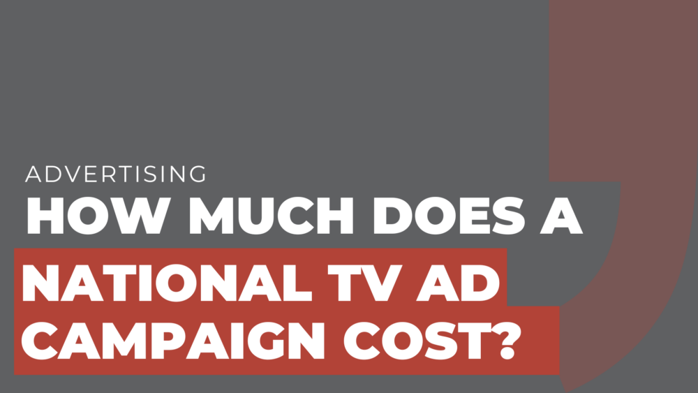 how much does a national tv ad campaign cost