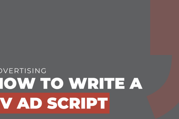 how to write a tv ad script