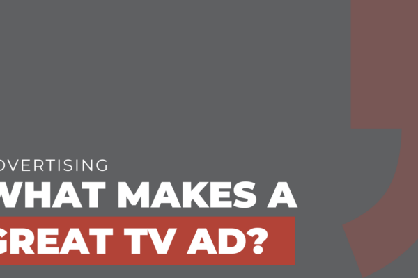 what makes a great TV ad