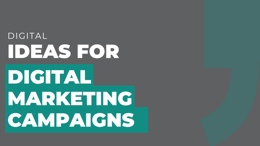 ideas for digital marketing campaigns