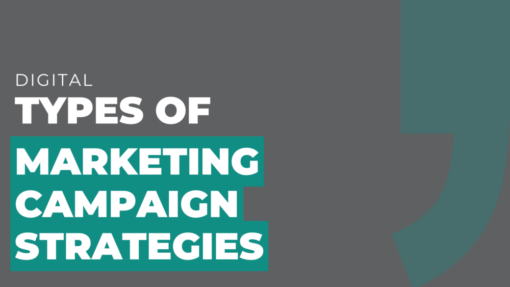 types of marketing campaign strategies