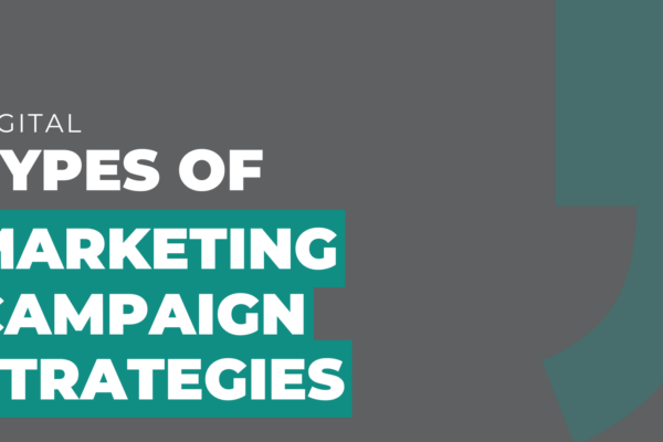 types of marketing campaign strategies