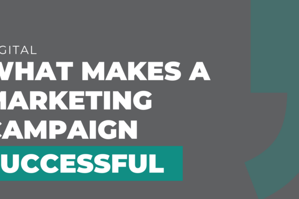 what makes a marketing campaign successful