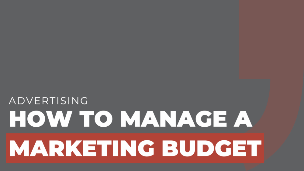 how to manage a marketing budget