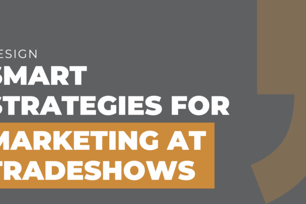 smart strategies for marketing at tradeshows