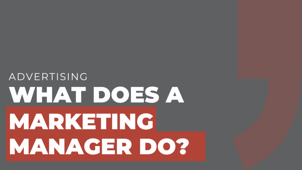 What Does a Marketing Manager Do
