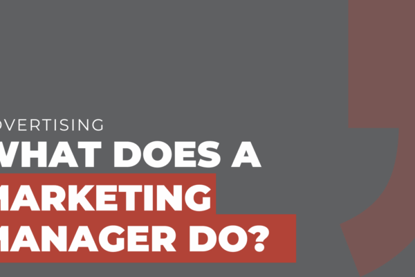 What Does a Marketing Manager Do
