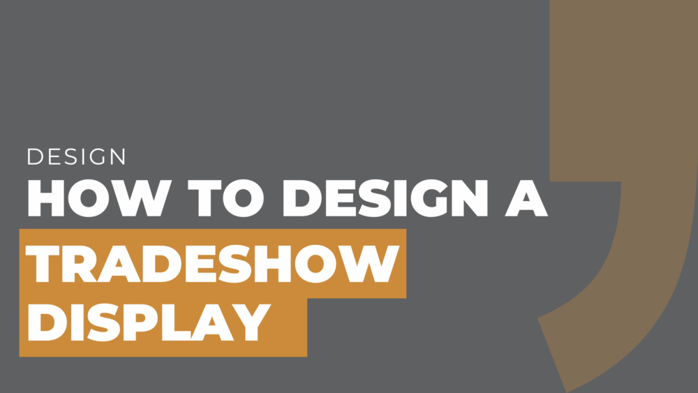 how to design a tradeshow display