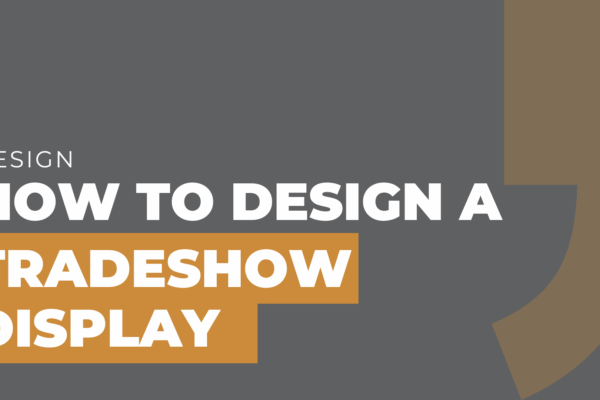 how to design a tradeshow display