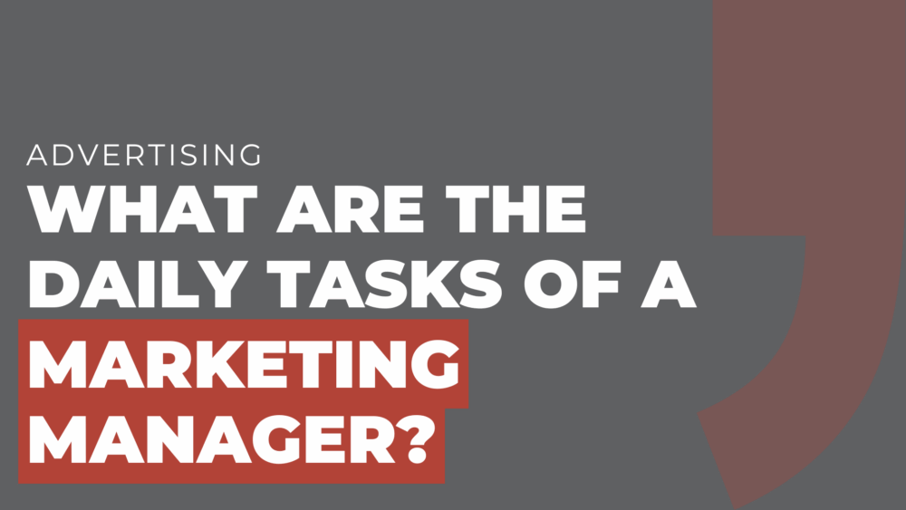 what are the daily tasks of a marketing manager