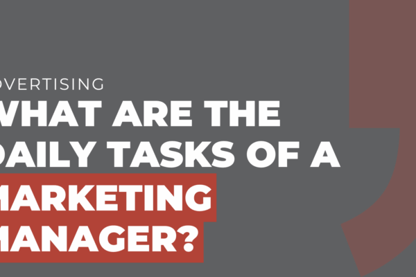 what are the daily tasks of a marketing manager
