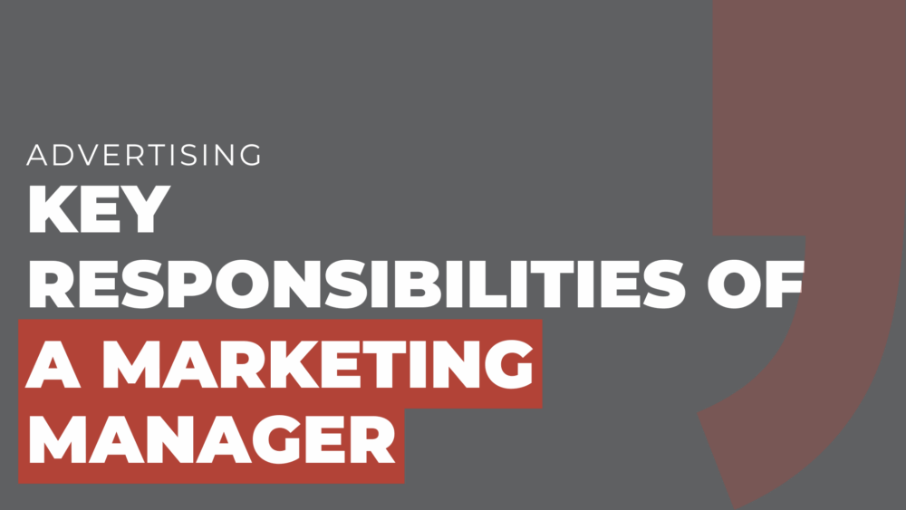key responsibilities of a marketing manager