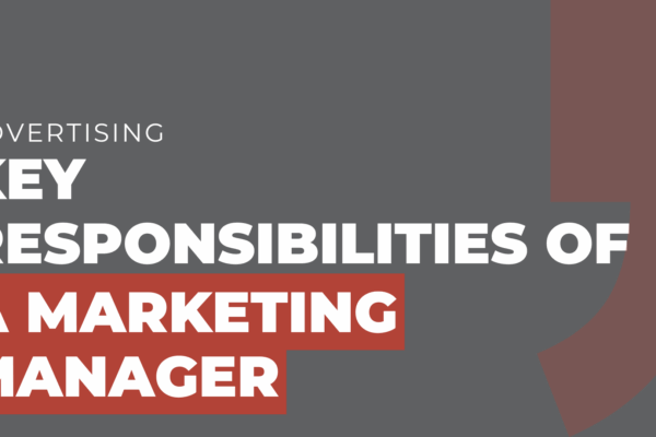 key responsibilities of a marketing manager