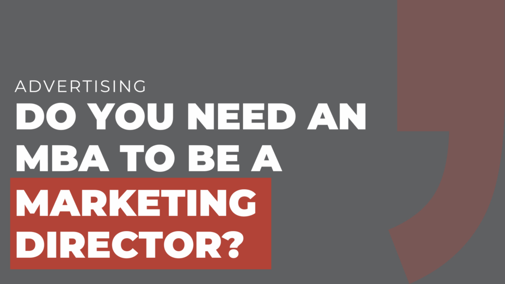 Do You Need an MBA to Be a Marketing Director