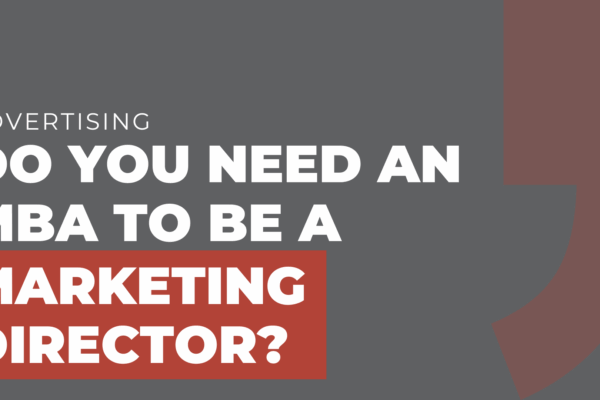 Do You Need an MBA to Be a Marketing Director