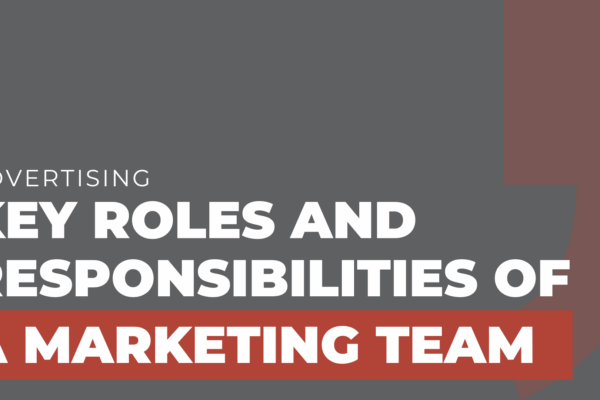 key roles and responsibilities of a marketing team