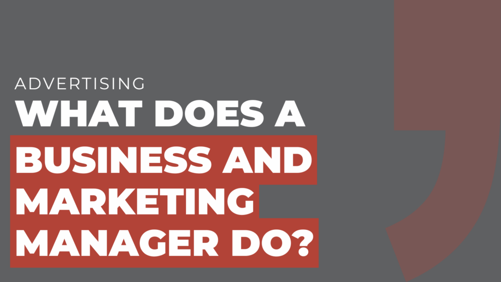 What does a business and marketing manager do