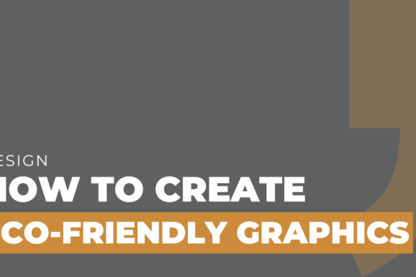 Sustainable Design How to Create Eco-Friendly Graphics